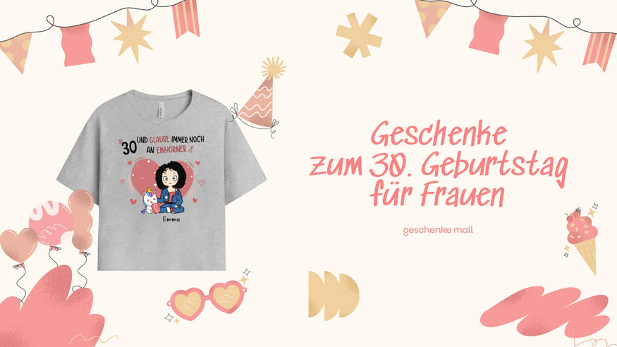 geschenkideen 30. geburtstag frau