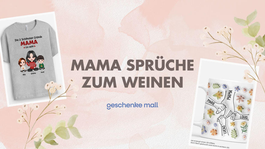 Mama Sprüche zum Weinen