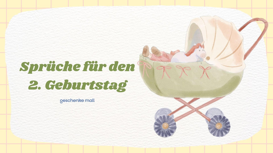 spruch für 2 geburtstag