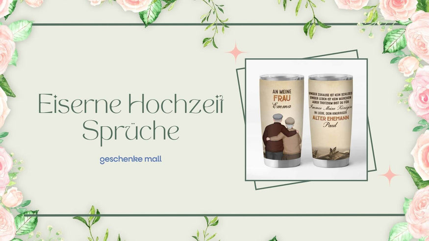 Eiserne Hochzeit Sprüche