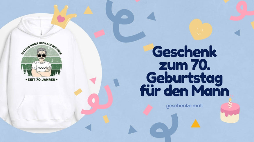 geschenk 70. geburtstag mann