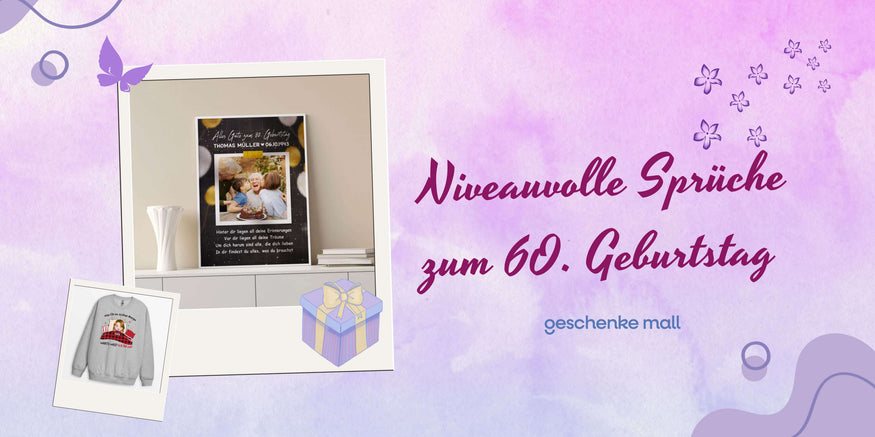 Niveauvolle Sprüche zum 60 Geburtstag