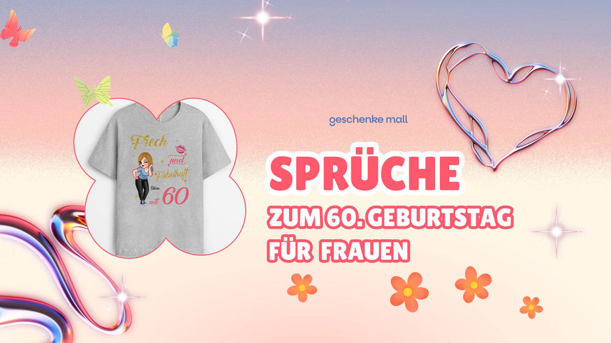 zum 60. geburtstag frau sprüche