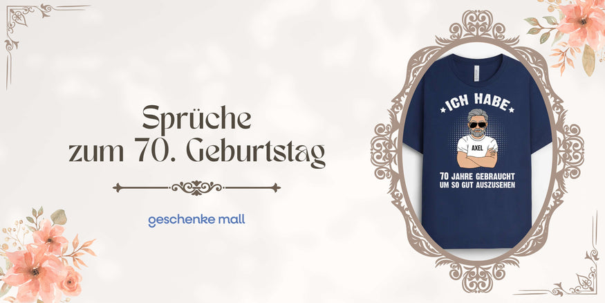 sprüche zum 70 geburtstag