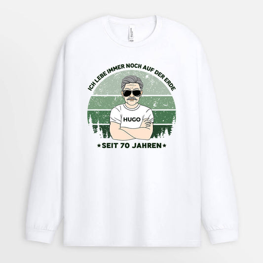 1238NGE2 personalisiertes ich lebe noch 70 jahre langarmshirt