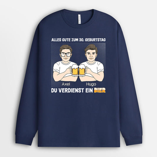 1247NGE1 personalisiertes du verdienst ein bier 30 geburtstag langarmshirt