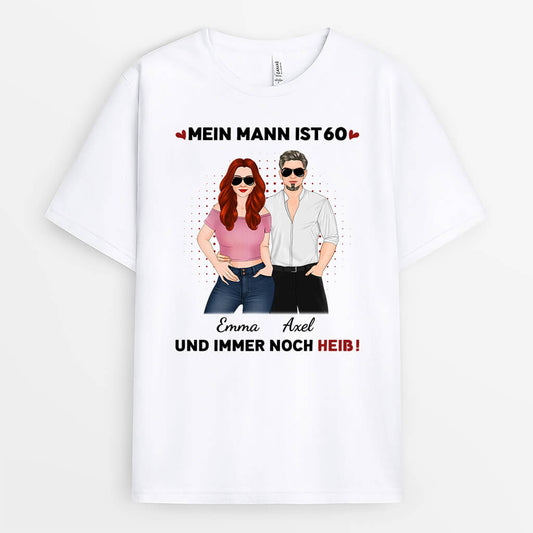 1250AGE1 personalisiertes meine frau mein mann ist 60 und noch heiss t shirt