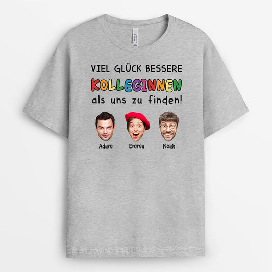 2449AGE2 viel gluck bessere kollegen zu finden als uns personalisiertes t shirt fur kolleginnen und kollegen