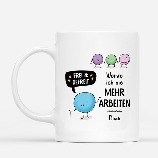 2537MGE1 personalisierte frei und befreit ich werde nie mehr arbeiten tasse_a3f2efc0 5d69 491e bbe1 58d98f65f879