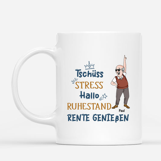 2560MGE1 personalisierte tschuss stress hallo ruhestand rente geniessen manner tasse_43277047 c3d3 44ba b306 a7102f9fc50c