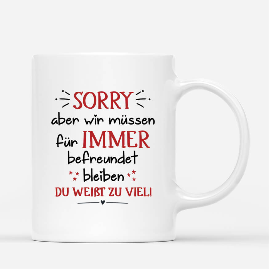 2574MGE3 personalisierte entschuldigung aber wir mussen fur immer befreundet bleiben tasse