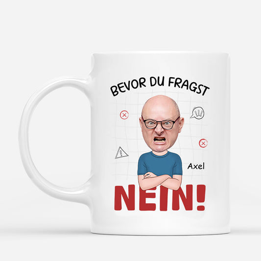2576MGE1 personalisierte bevor du fragst nein manner tasse_70092680 fe65 4fe3 bb96 29f2dfdf1629