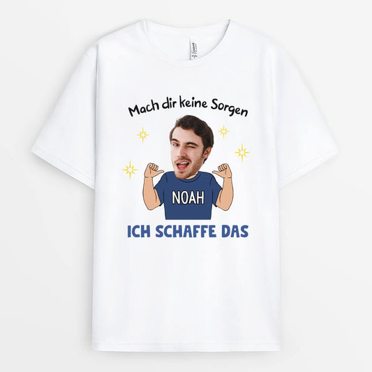 2668AGE1 mach dir keine sorgen ich schaffe das lustiges t shirt fur manner personalisiert