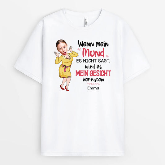 2789AGE1 wenn mein mund es nicht sagt wird es mein gesicht verraten personalisiertes t shirt fur frauen mit gesicht