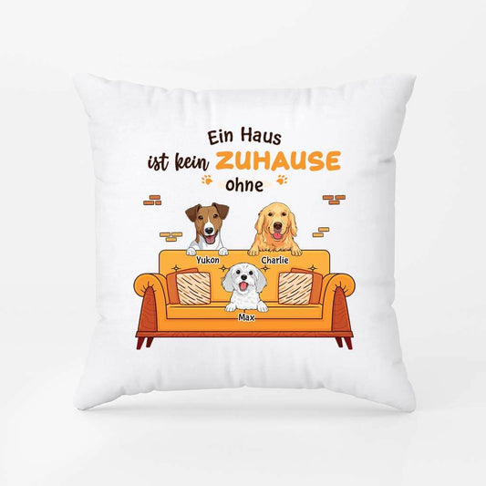 2825PGE1 ein haus ist kein zuhause ohne personalisiertes kissen fur hundeliebhaber