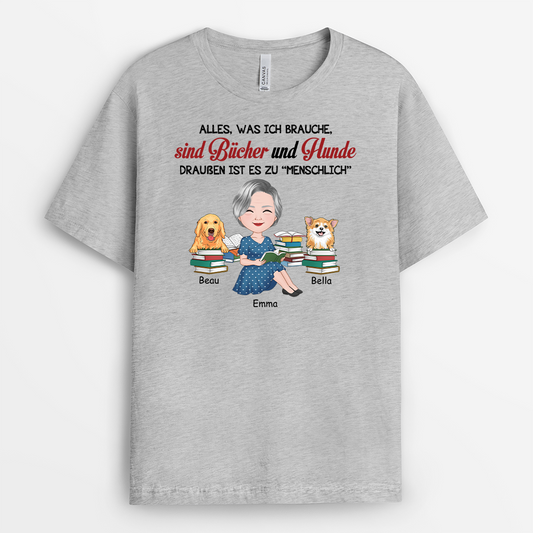 2873AGE2 alles was ich brauche sind bucher und hunde draussen ist es zu menschlich personalisiertes t shirt fur hundeliebhaber 2873a