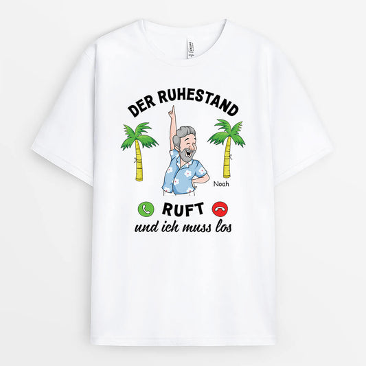 3138AGE1 der ruhestand ruft und ich muss los personalisiertes t shirt fur rentner