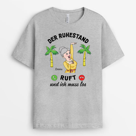 3138AGE2 der ruhestand ruft und ich muss los personalisiertes t shirt fur rentnerinnen