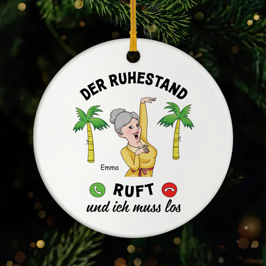 3138OGE1 der ruhestand ruft ich muss los personalisierte keramik ornamente rente frauen manner 3138O