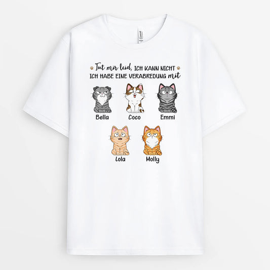 3174AGE1 tut mir leid ich kann nicht ich habe eine verabredung mit personalisiertes t shirt fur katzenliebhaber_55089ef6 48b7 41b5 971a 354fac29e86c