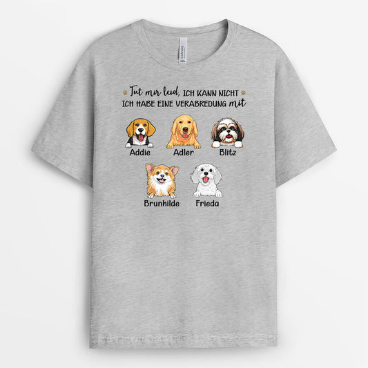 3174AGE2 tut mir leid ich kann nicht ich habe eine verabredung mit personalisiertes t shirt fur hundeliebhaber_24735348 f952 4503 9677 1297e44b3f01