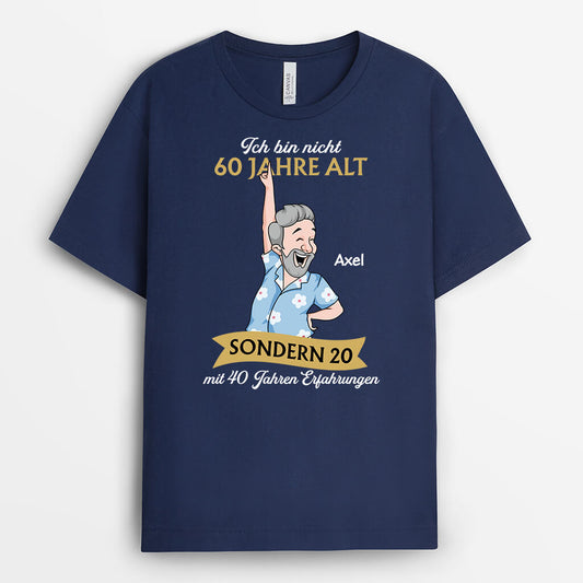 3276AGE2 ich bin keine 60 sondern 20 mit 40 jahren erfahrung personalisiertes t shirt fur manner zum geburtstag
