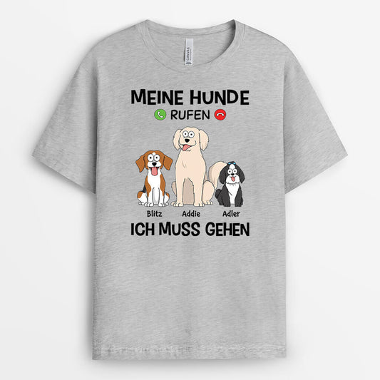 3482AGE1 meine hunde rufen ich muss gehen lustiges t shirt fur hundeliebhaber personalisiert 3482a