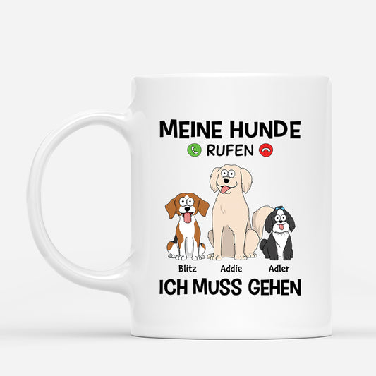 3482MGE1 meine hunde rufen ich muss gehen lustige tasse fur hundeliebhaber personalisiert 3482m