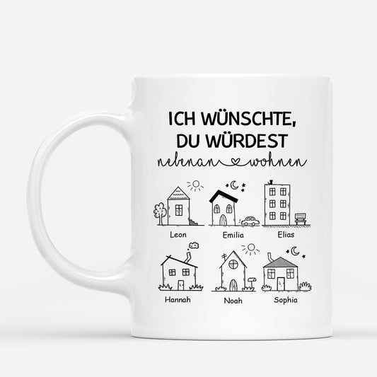 3535MGE1 ich wunschte du wurdest nebenan wohnen  personalisierte tasse fur freunde_fee6a2fc 88fc 4675 a64d 049ffddf5a30