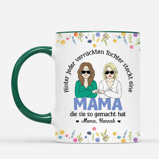 3934MGE2 hinter jeder verruckten tochter steckt eine mama die sie so gemacht hat personalisierte tasse fur mamas omas 3934M6T8A