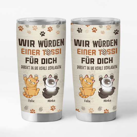 3967TGE1 ich wurde einer tussi fur dich die kehle zerkratzen _ lustiger thermobecher 20oz fur katzenliebhaber personalisiert 3967TKN3D