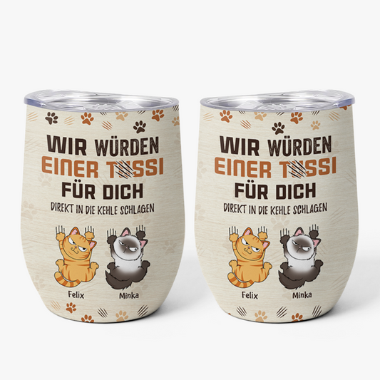 3967TGE1 ich wurde einer tussi fur dich die kehle zerkratzen _ lustiger weinbecher fur katzenliebhaber personalisiert 3967TKN3D_9b76631c 0cce 44db 8c98 7c50fe467cd9