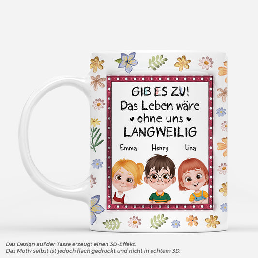 4169MGE1 gib es zu ohne mich ware das leben langweilig personalisierte tasse familie 4169M6T0A_1b9fa204 cd4f 4f00 b2b7 60642bdafbc1