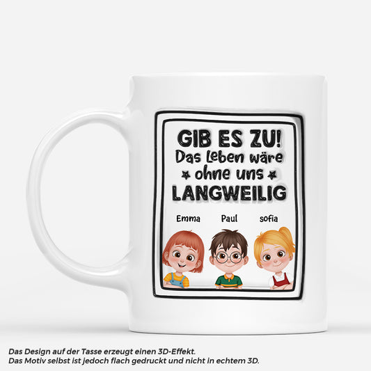 4335MGE1 3d druck effekt ohne mich das leben ist langweilig personalisierte tasse familie 4335M5H0A_bb53b75e 7089 44d5 a0b7 db9145cc5dac