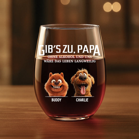 4351IGE1 das leben ware langweilig ohne uns personalisiertes weinglas ohne stiel hunde 4351IKM5C