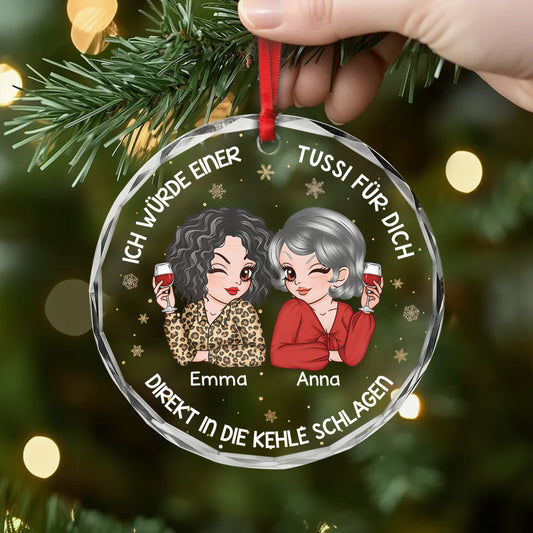 5404OGE2 ich wurde einer tussi fur dich die kehle zerkratzen personalisierte glas ornamente beste freunde lustig 5404O8HZF