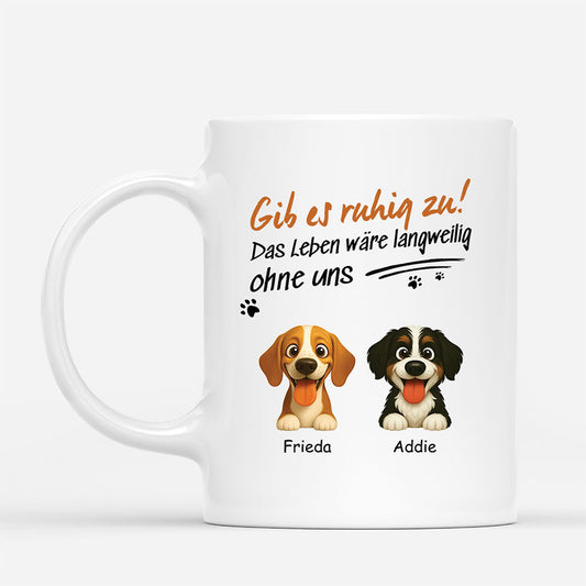 6019MGE1 ohne hund ist das leben eben doch langweilig personalisierte tassen hund_ 6019MKV5C_9c8af666 4cbf 4d87 8fd1 b68440f92b16