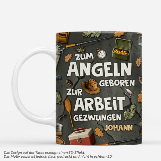 7081MGE1 3d druck effekt zum angeln geboren zur arbeit gezwungen personalisierte tasse angler frauen manner 7081MTQQA
