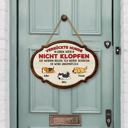 7772QGE2 verruckte hunde leben hier nicht klopfen personalisierte hunde geschenke holzschild 7772q6chd