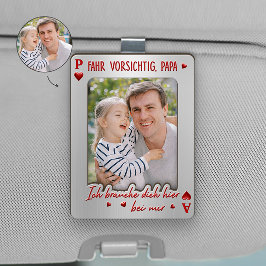 8475GGE1 fahr vorsichtig ich brauche dich hier bei mir personalisierte geschenke foto auto visier clip papa mama opa oma 8475g6czb