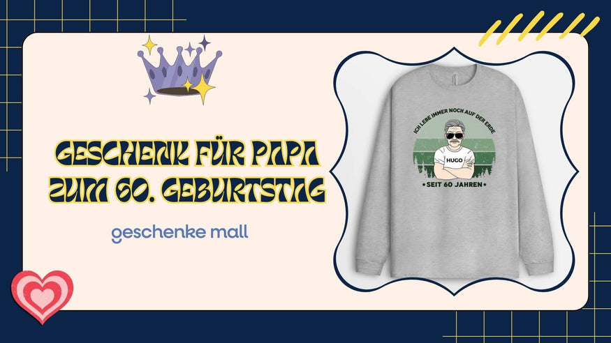 geschenk für papa zum 60 geburtstag​
