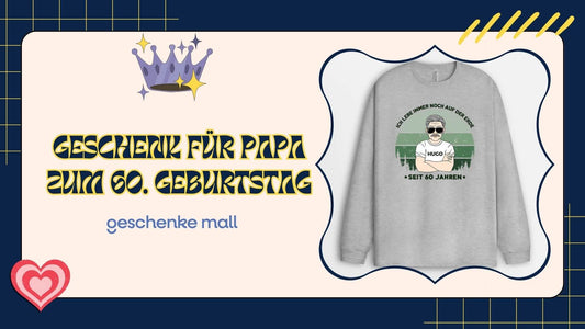 geschenk für papa zum 60 geburtstag​