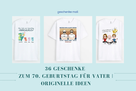 36 Geschenke zum 70. Geburtstag für Vater | Originelle Ideen