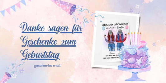 Danke sagen für Geschenke zum Geburtstag