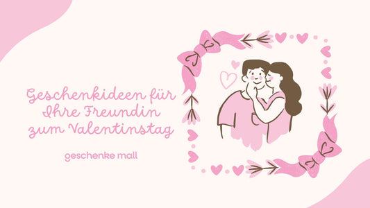 valentinstag geschenkideen für freundin