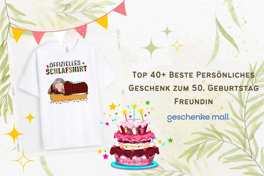 Top 40+ Beste Persönliches Geschenk zum 50. Geburtstag Freundin