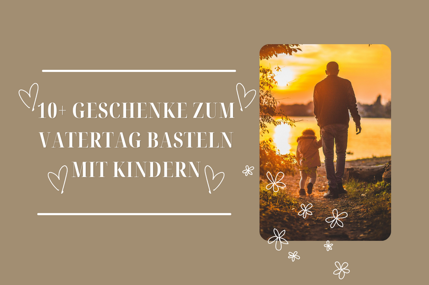 Geschenk Vatertag Basteln Kinder