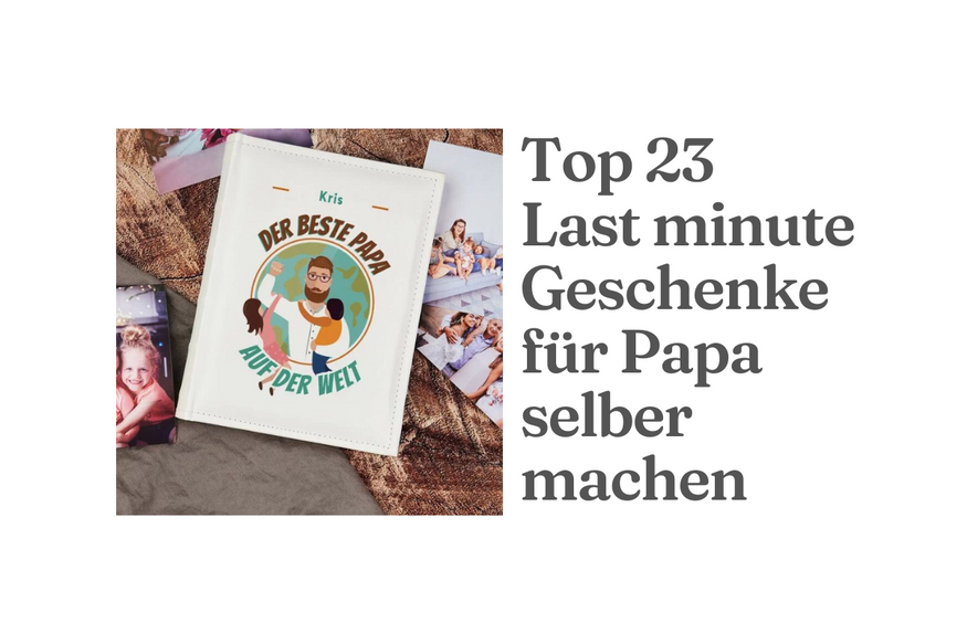 Last minute Geschenke für Papa selber machen