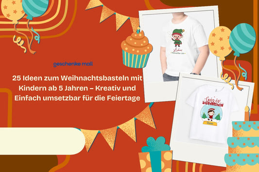 25 Ideen zum Weihnachtsbasteln mit Kindern ab 5 Jahren – Kreativ und Einfach umsetzbar für die Feiertage