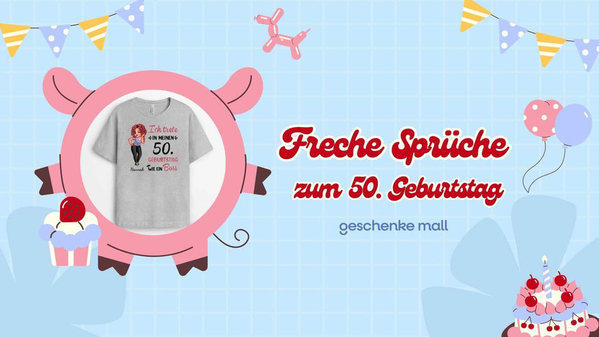 freche sprüche zum 50 geburtstag
